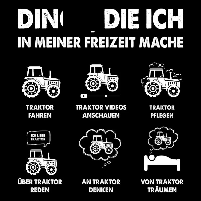 Traktor Dinge die ich in meiner Freizeit mache