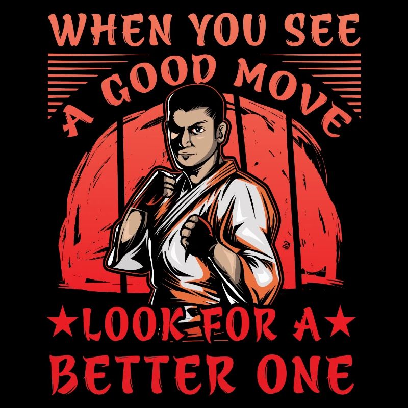 When you see a good Move look for a better one