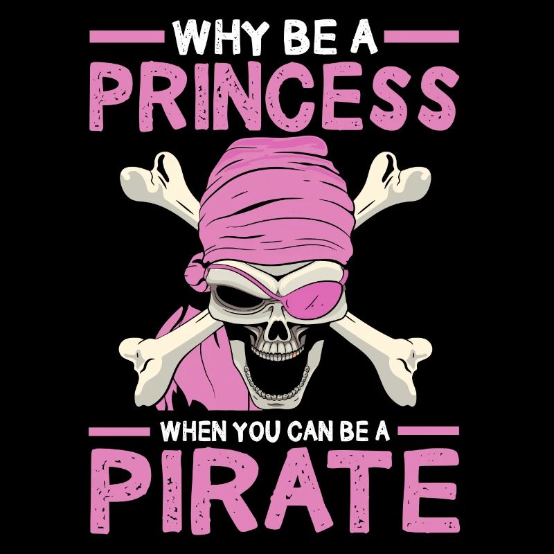 Warum Eine Prinzessin Sein, Wenn Sie Ein Pirat