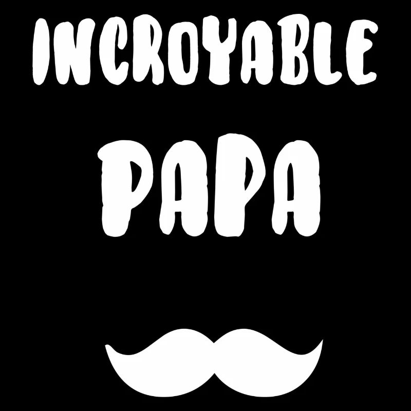 Incroyable papa
