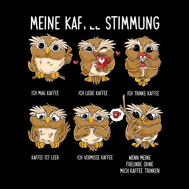Meine Kaffee Stimmung Eule Lustiger Kaffe Spruch E