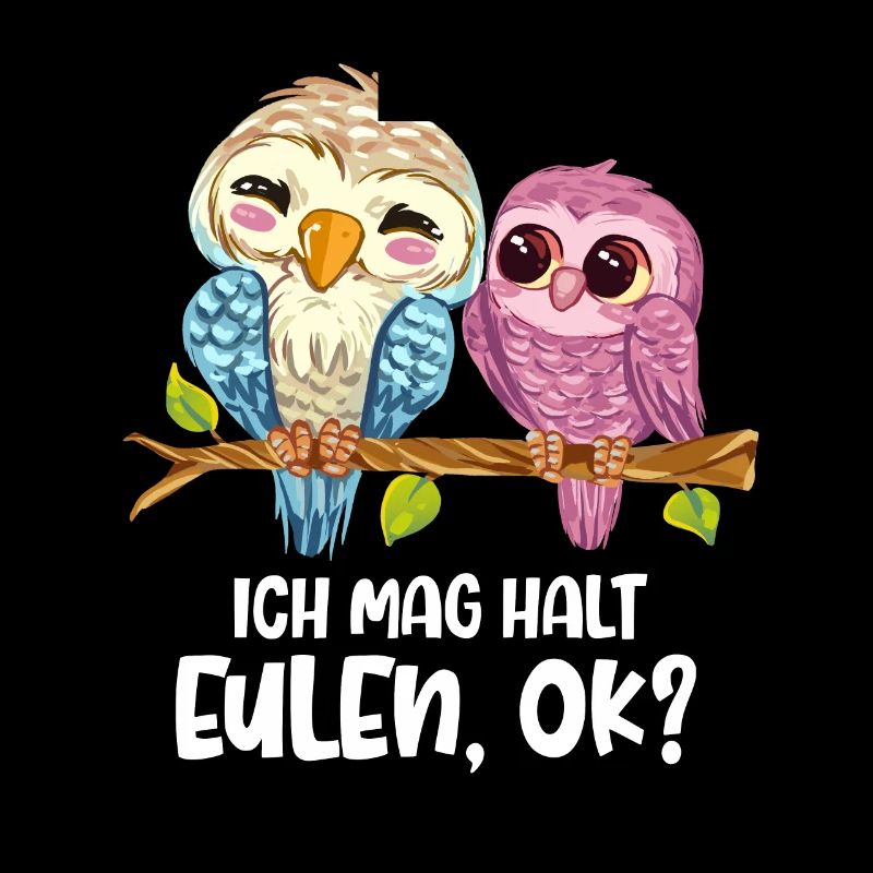 Ich Mag Halt Eulen, Okay? Lustiger Eule Spruch Owl