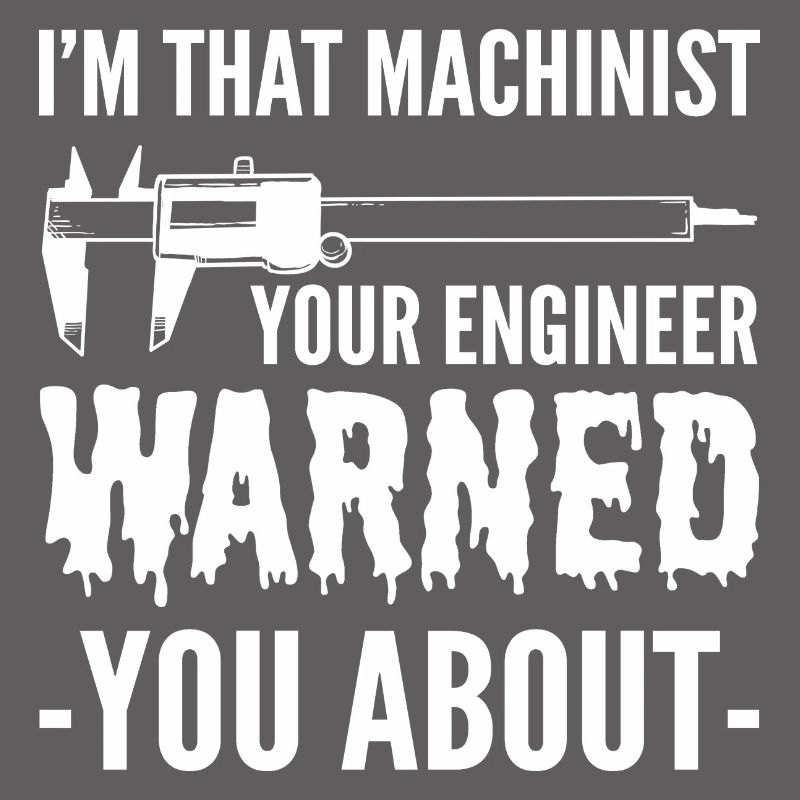 Engineer warned you Dedicated person gift