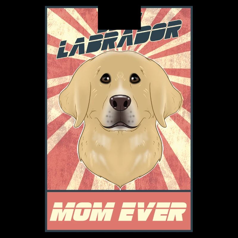 Best Labrador Mom Ever I Lab Lover