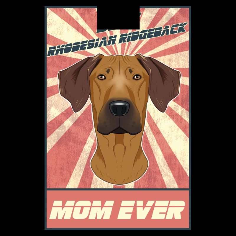 Best Rhodesian Ridgeback Mom Ever Rhodesian