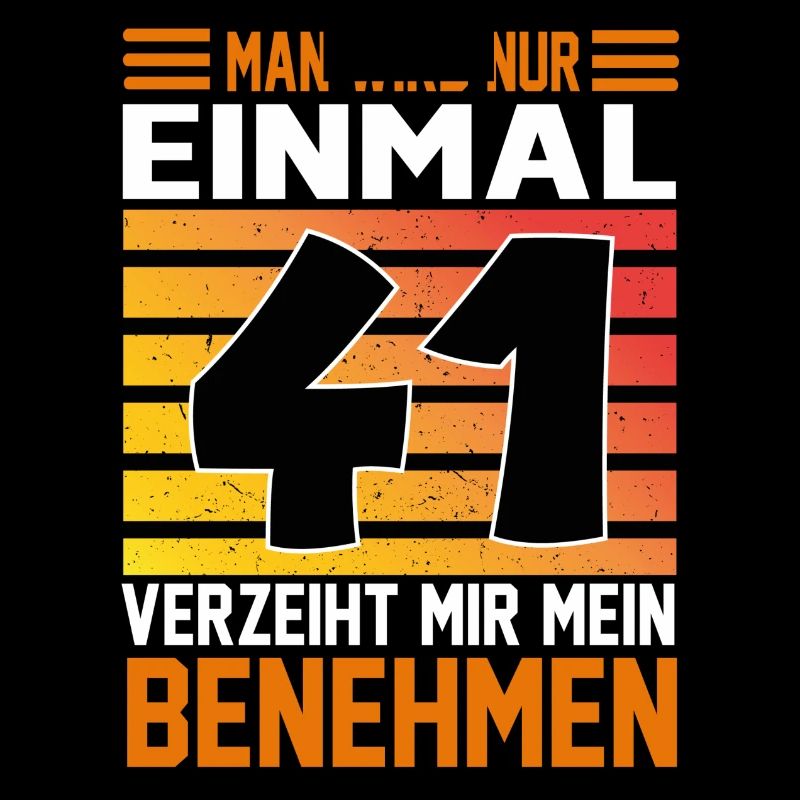 Geburtstag Man wird nur einmal Alter Jahre 41