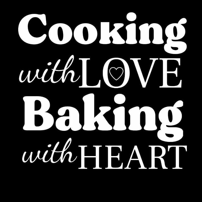 Cooking with Love Baking with Heart
