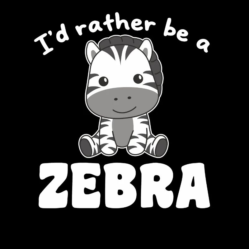 Ich wäre lieber ein Zebra - süßes Zebra