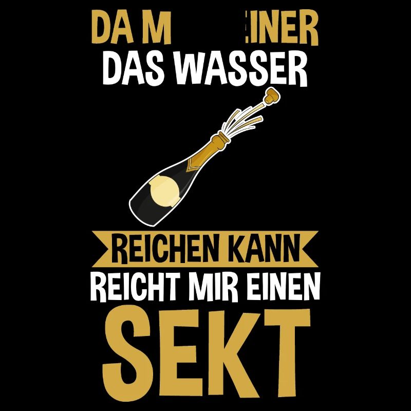 Da mir keiner das Wasser reichen kann reicht mir e