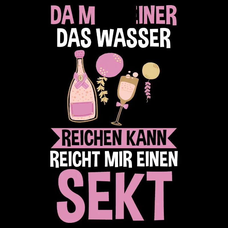 Da mir keiner das Wasser reichen kann reicht mir e