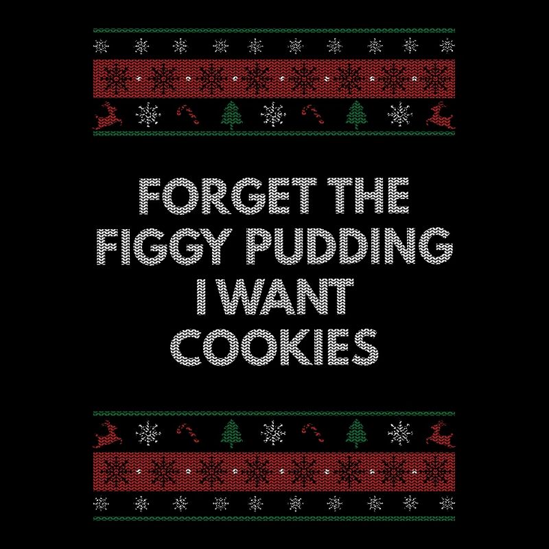Oubliez le pudding aux figues Je veux des biscuits Weihnac