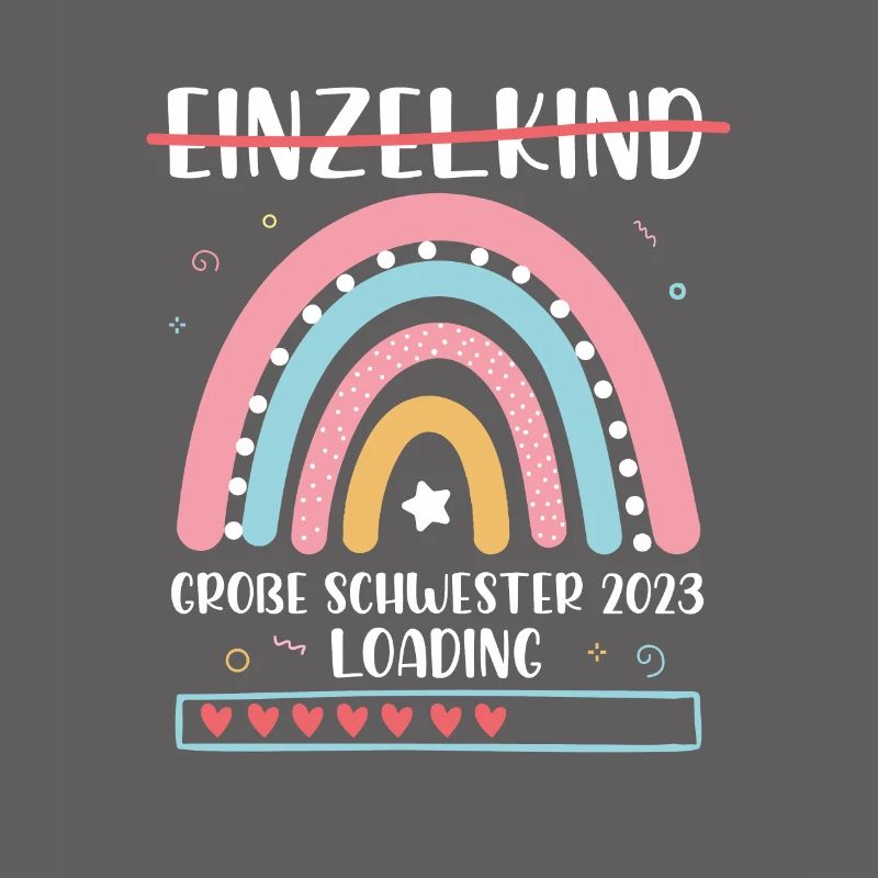 Große Schwester 2023 Loading Einzelkind Regenbogen