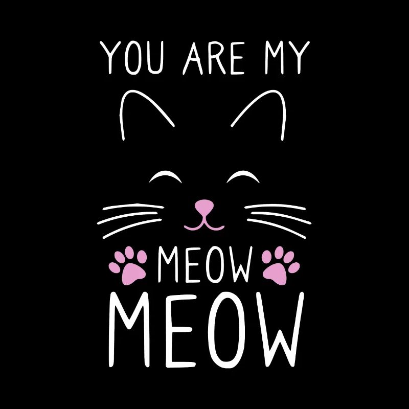 Tu es mon chat miaou miaou