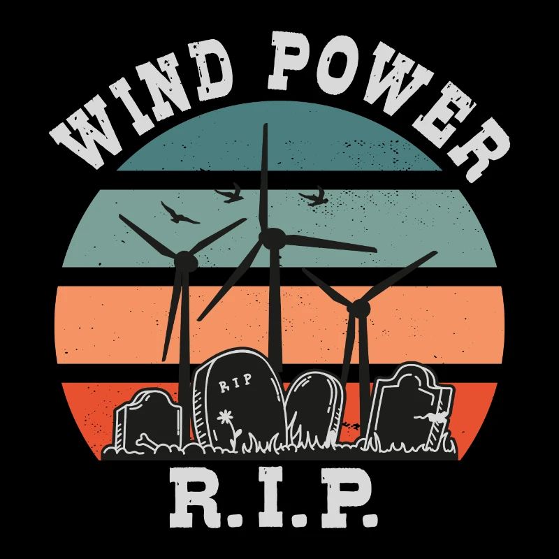 Wind Power RIP, No to Wind Energy
