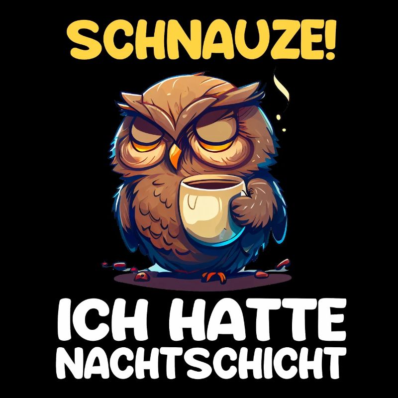 Nachtschicht Kaffee Eule Nachtdienst Schichtarbeit