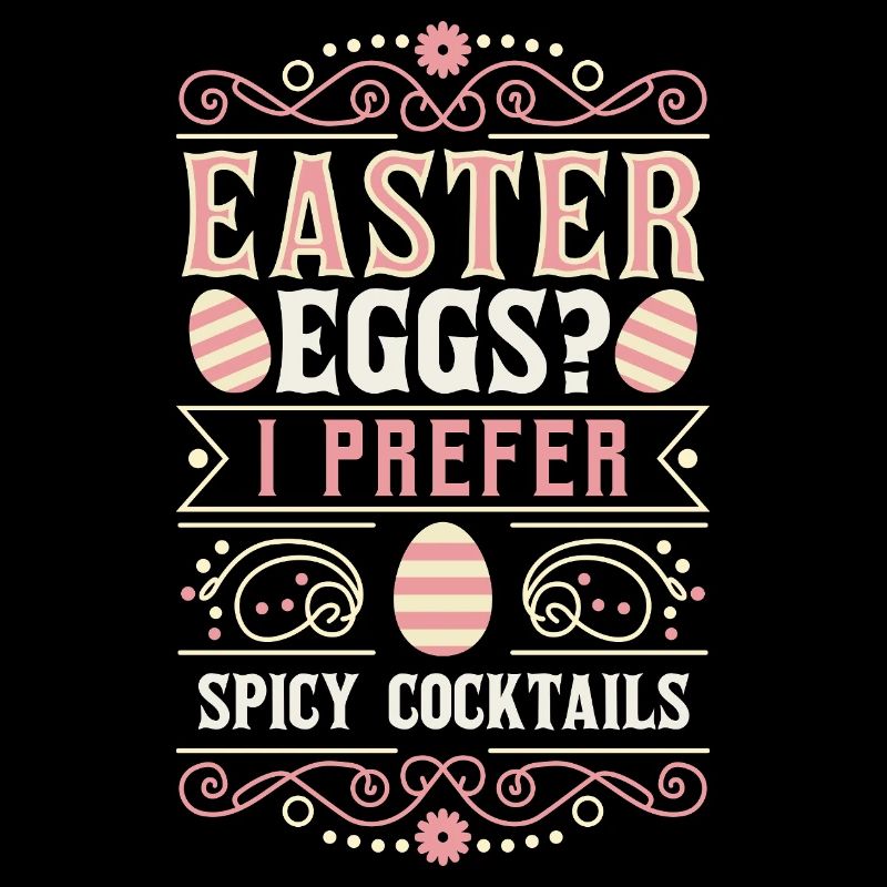 Easter Eggs? I Prefer Spicy Cocktails for Fun