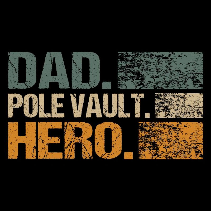 Pole Vault Pole Vault Men Dad Spruch