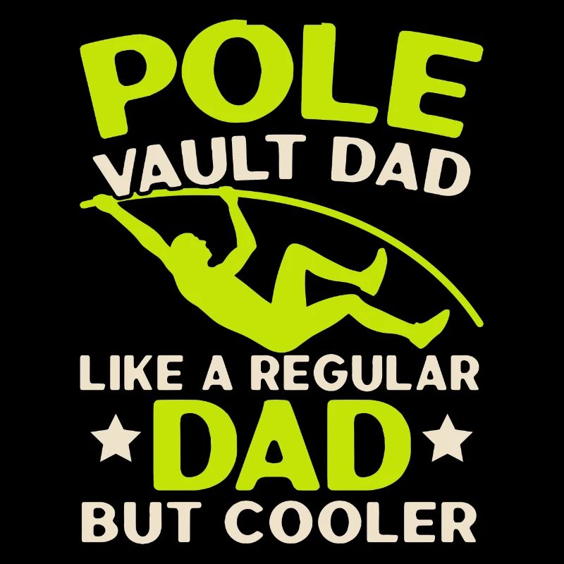 Pole Vault Dad Pole Vault Athletics
