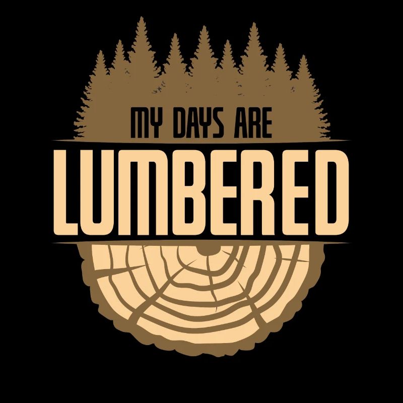 My Days Are Lumbered
