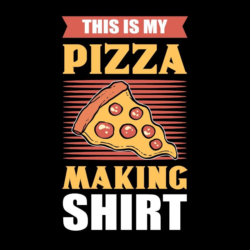 This Is My Pizza Making Shirt Pizza Backer