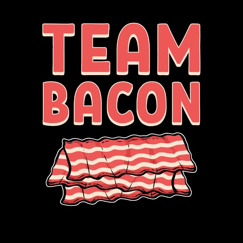 Team Bacon Ham Meat Breakfast Bacon and Egg
