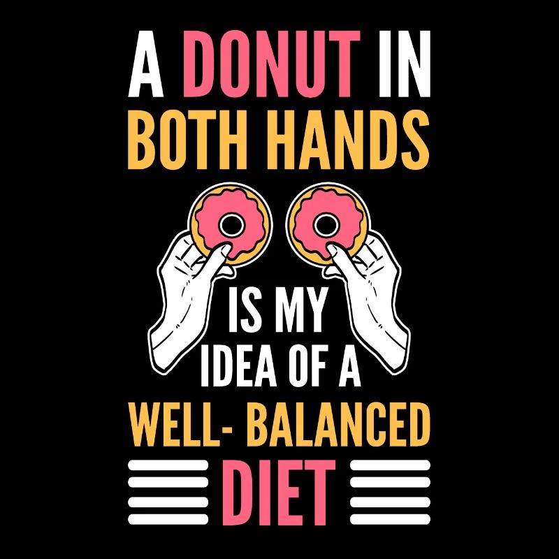A Donut in Both Hands Is My Idea of a
