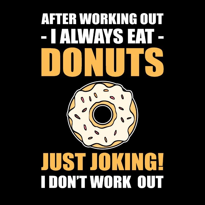 After Working Out, I Always Eat Donuts. Just