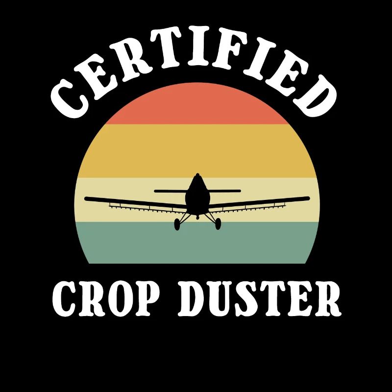 Certified Crop Duster Farting Joke Crop Dusting