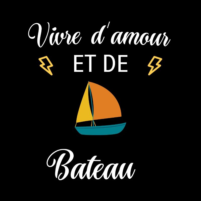 Vivre d'amour et de BATEAU