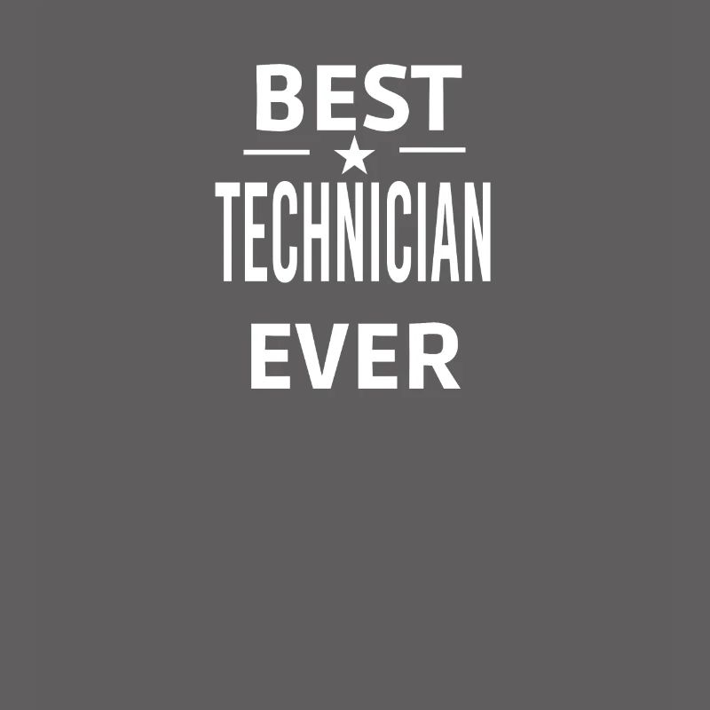 Best Ever TECHNICIAN