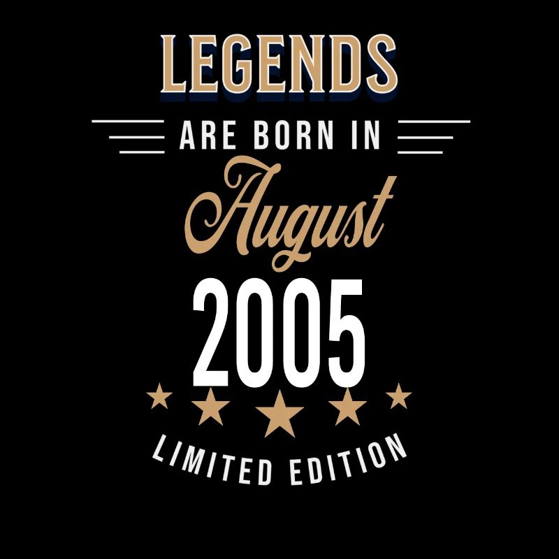 Legends are born in August 2005
