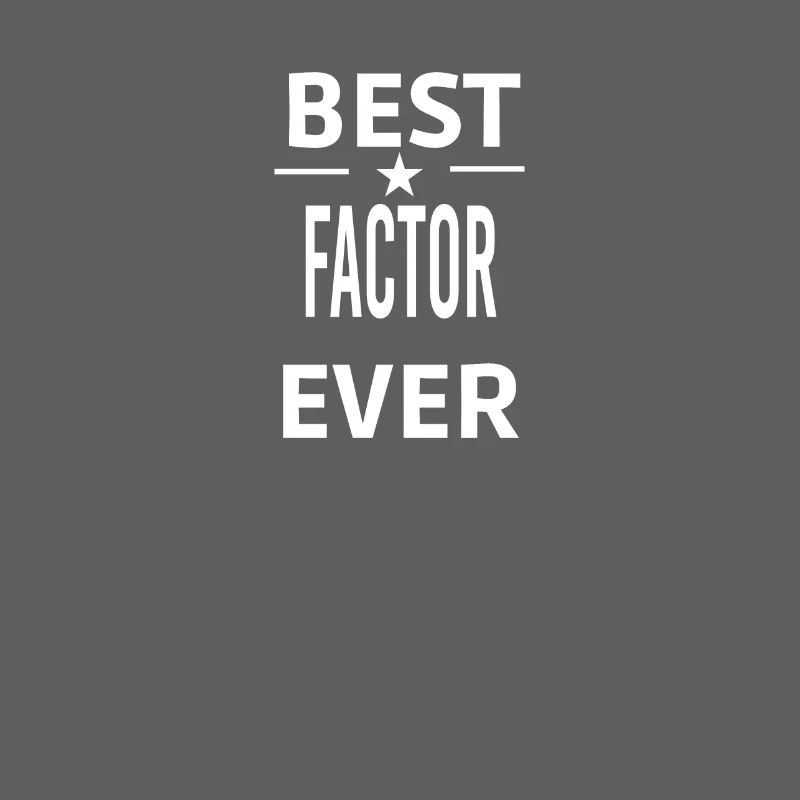 Best Ever FACTOR