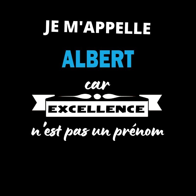 Je m'appelle excellence Albert