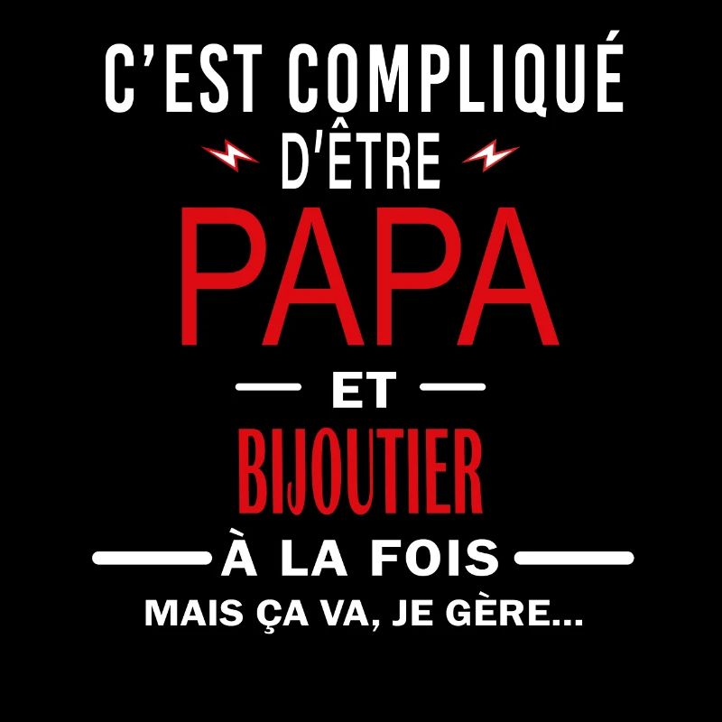 papa Et BIJOUTIER cadeau citation