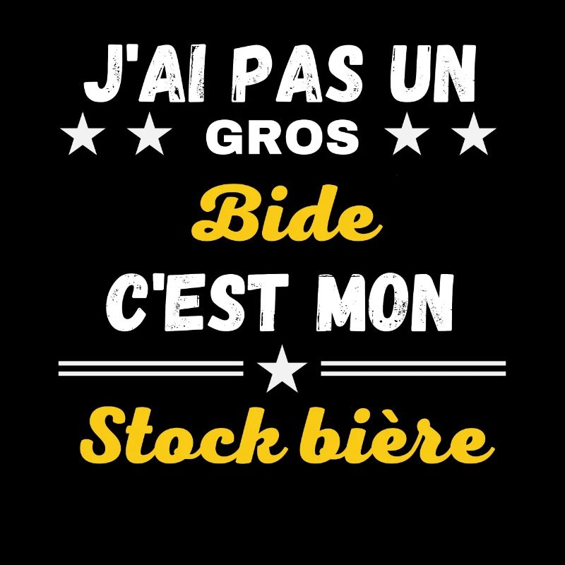 J'ai pas un Gros Bide c'est mon stock bière