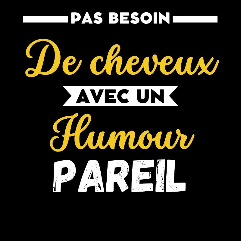 Pas besoin de cheveux