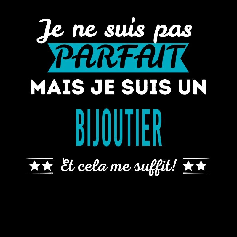 Je ne suis pas parfait BIJOUTIER
