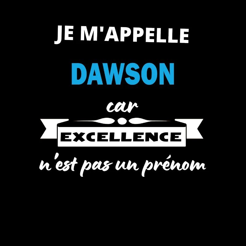 Je m'appelle excellence Dawson