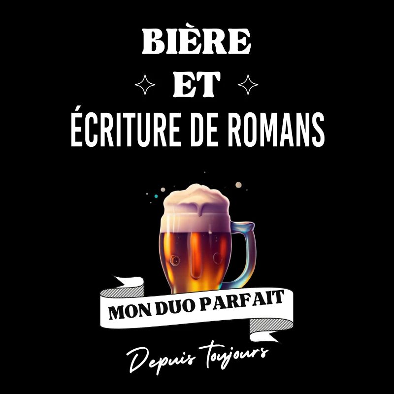 Bière Mon duo parfait depuis et écriture de romans