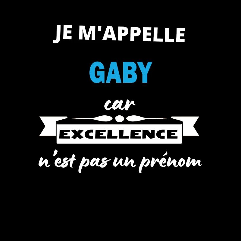 Je m'appelle excellence Gaby