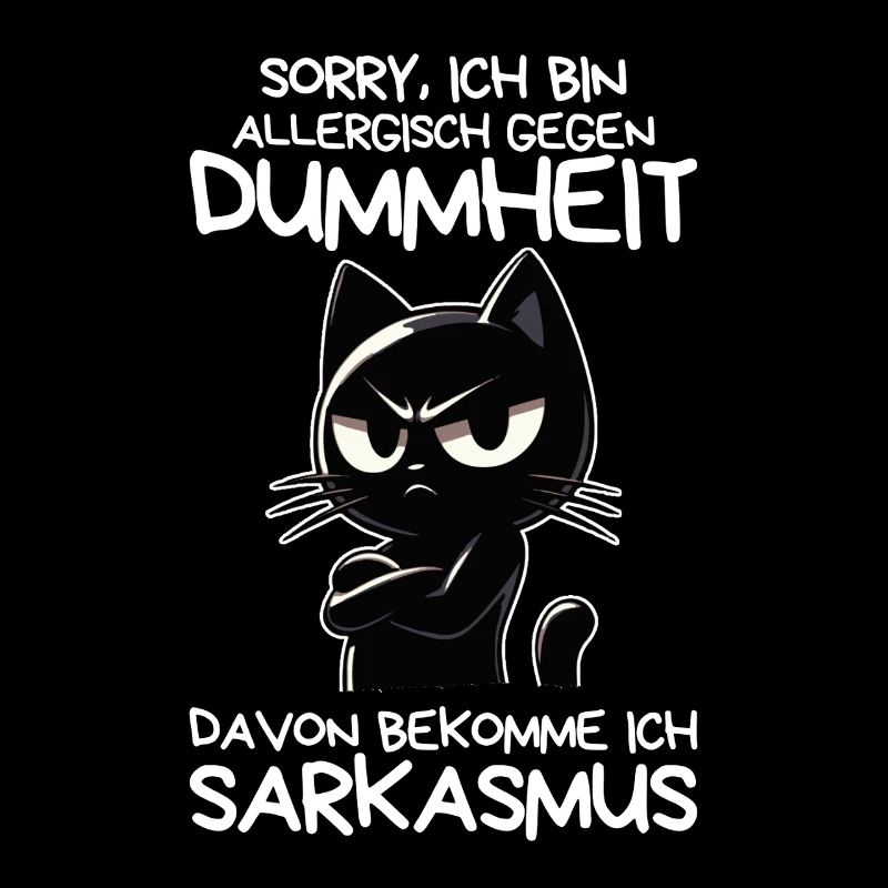 Allergisch gegen Dummheit – Katze mit Sarkasmus