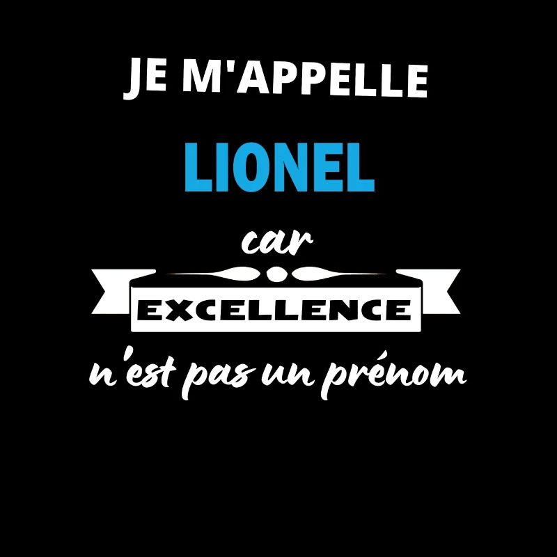 Je m'appelle excellence Lionel