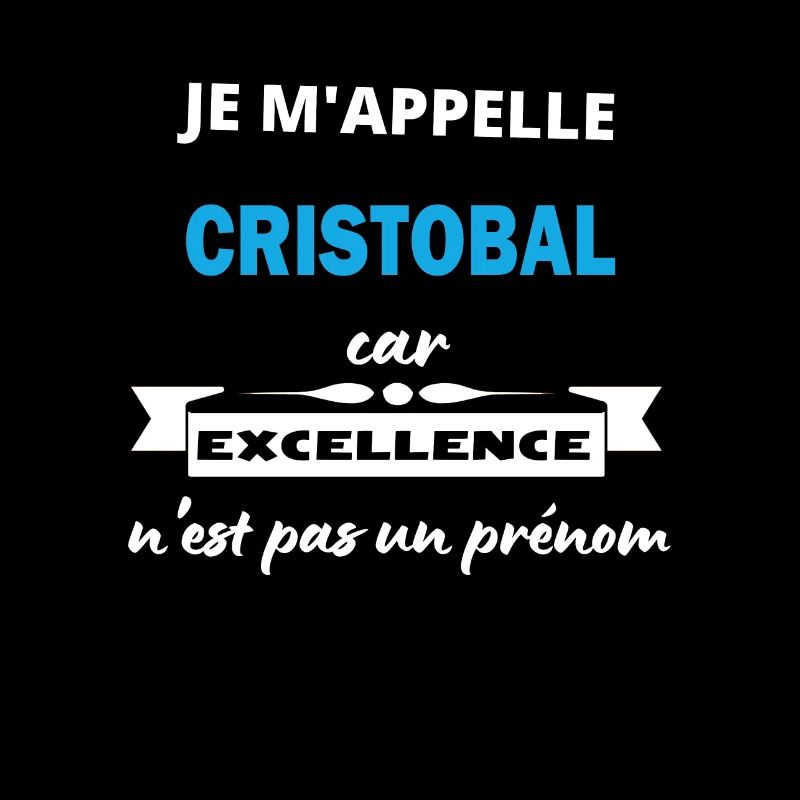 Je m'appelle excellence Cristobal