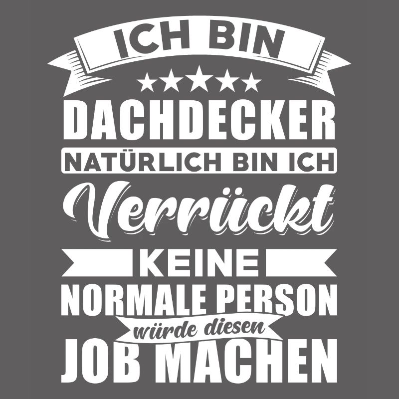 Dachdecker Sprüche Dachdecker