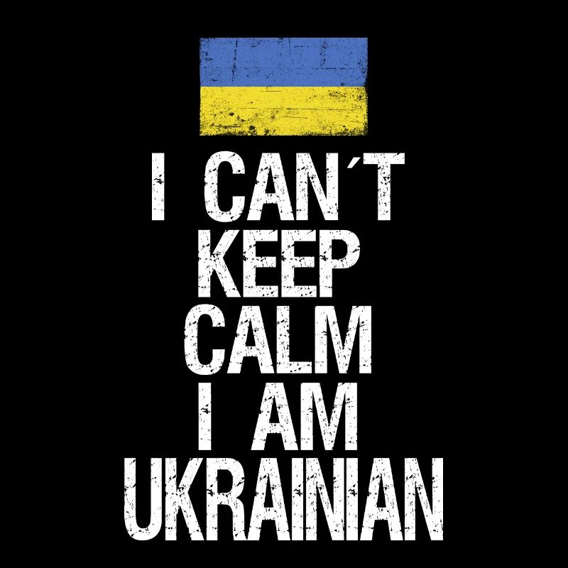 I can not Keep Calm I am Ukrainer