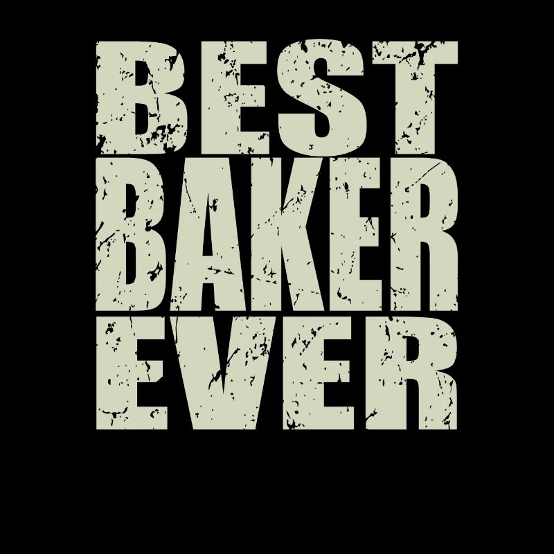 Best Baker ever Baker Gift