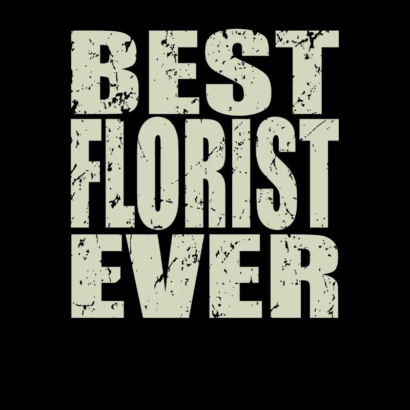 Best Florst ever Florist Geschenk