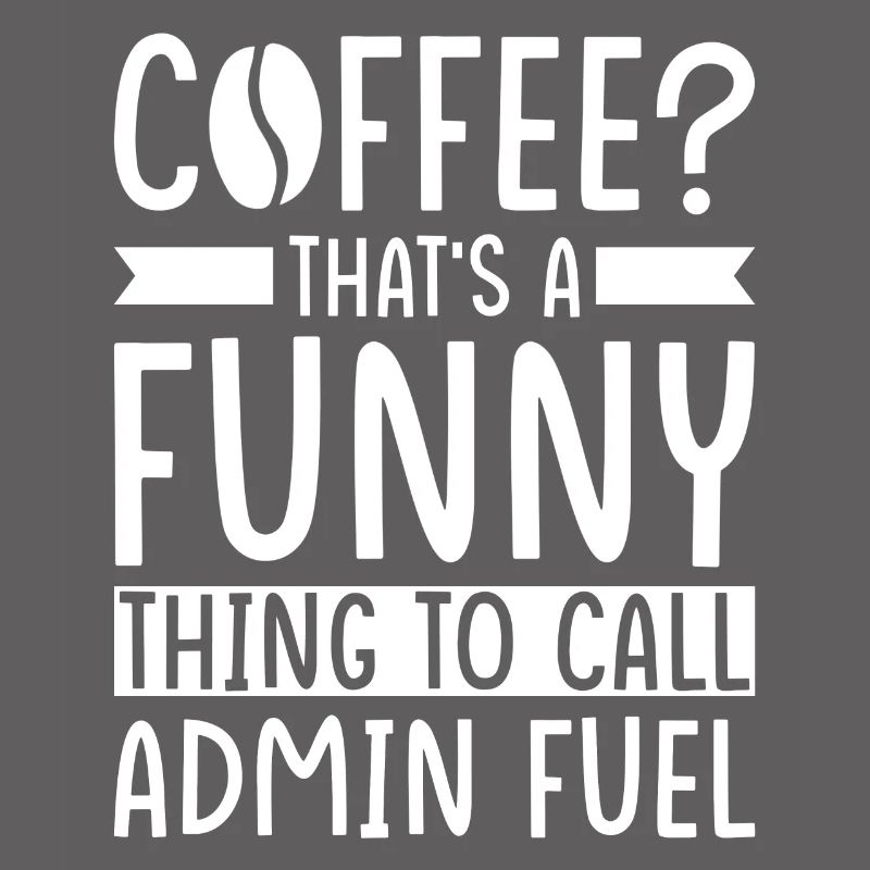 Admin Coffee Saying
