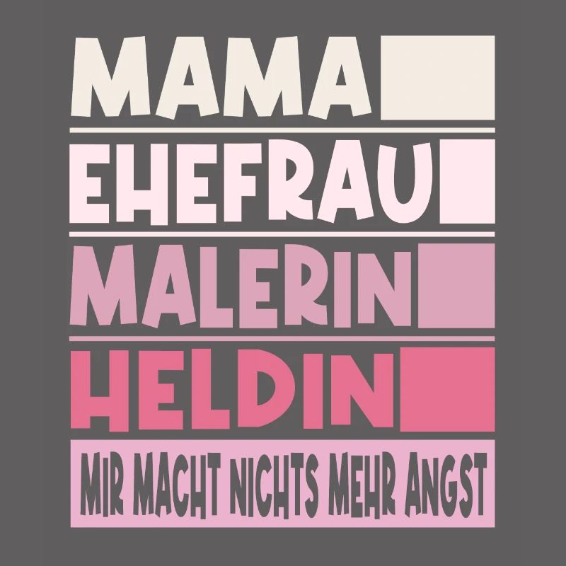 Malerin Mama Ehefrau Heldin
