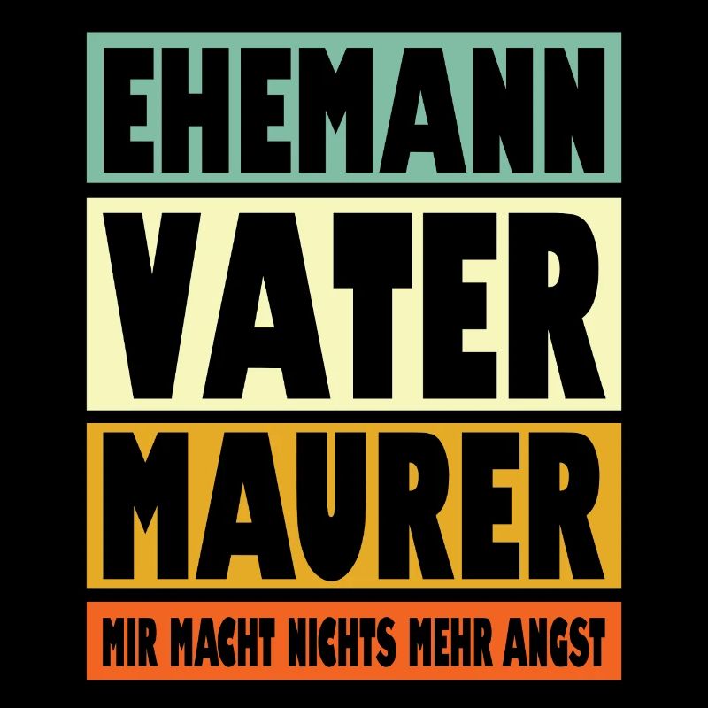 Maurer Vater Ehemann Held